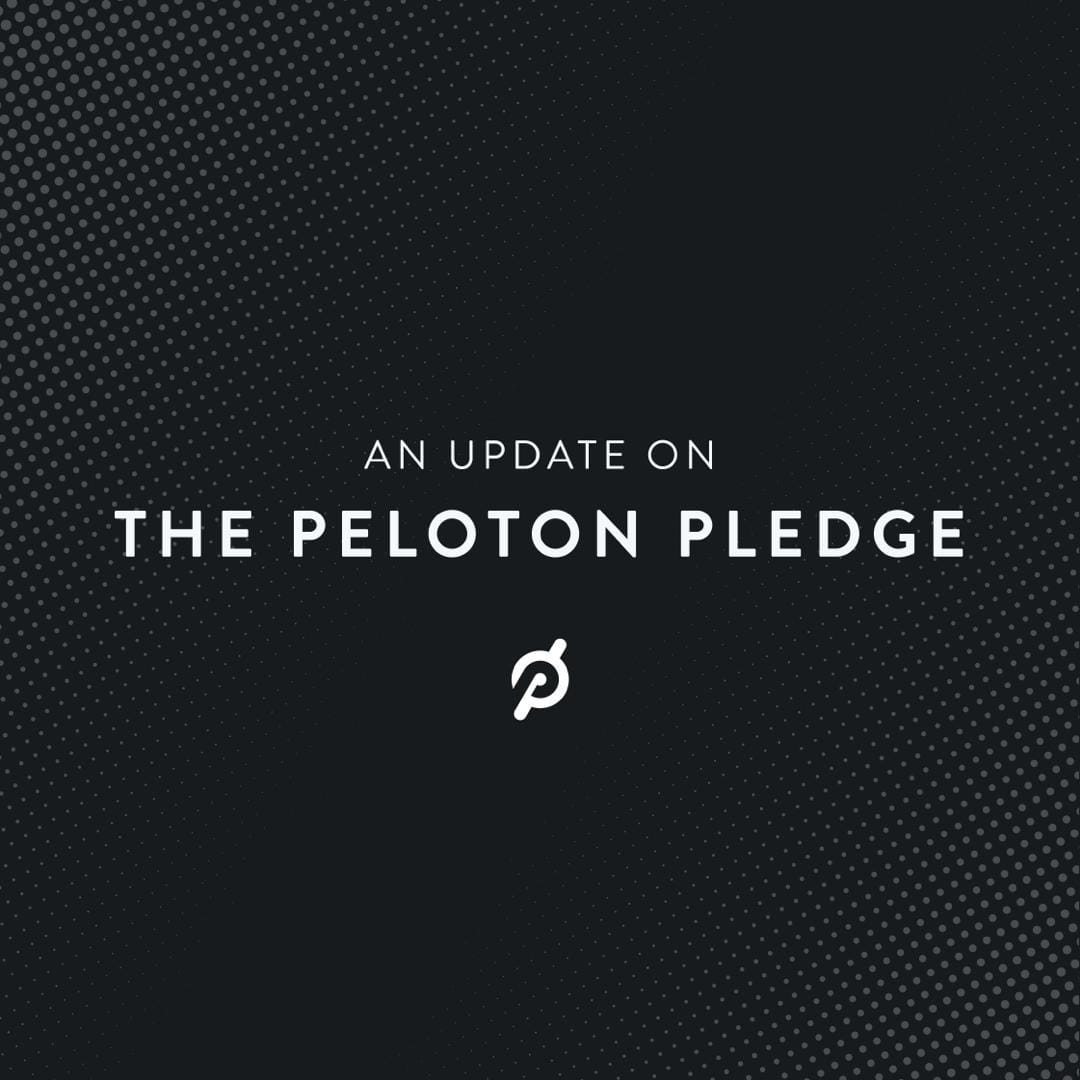 Peloton has provided an update on the Peloton Pledge.
