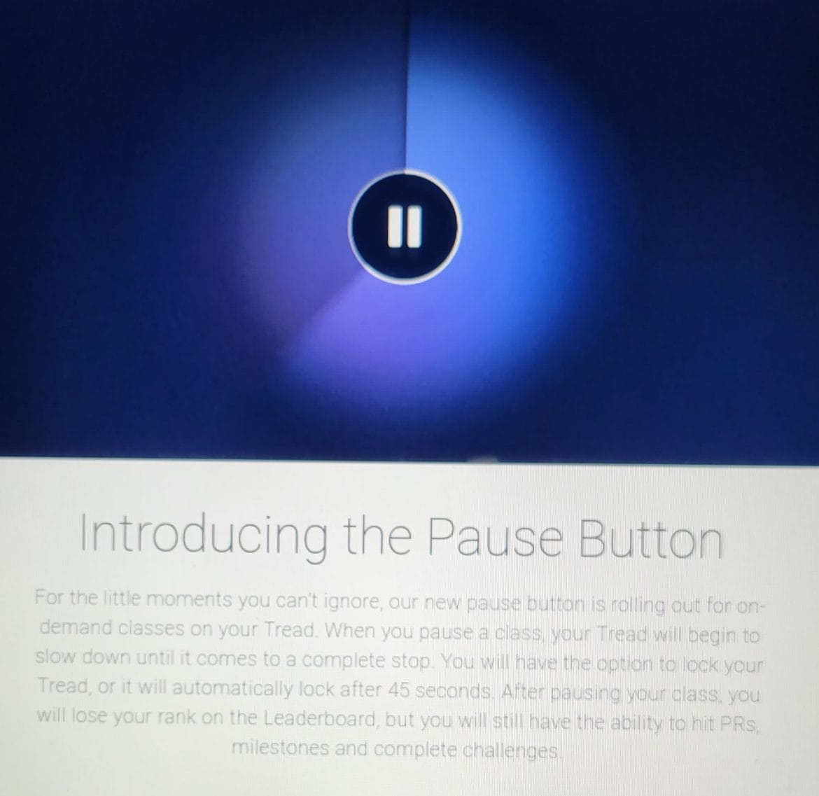 Pause button pop-up on Peloton Tread.