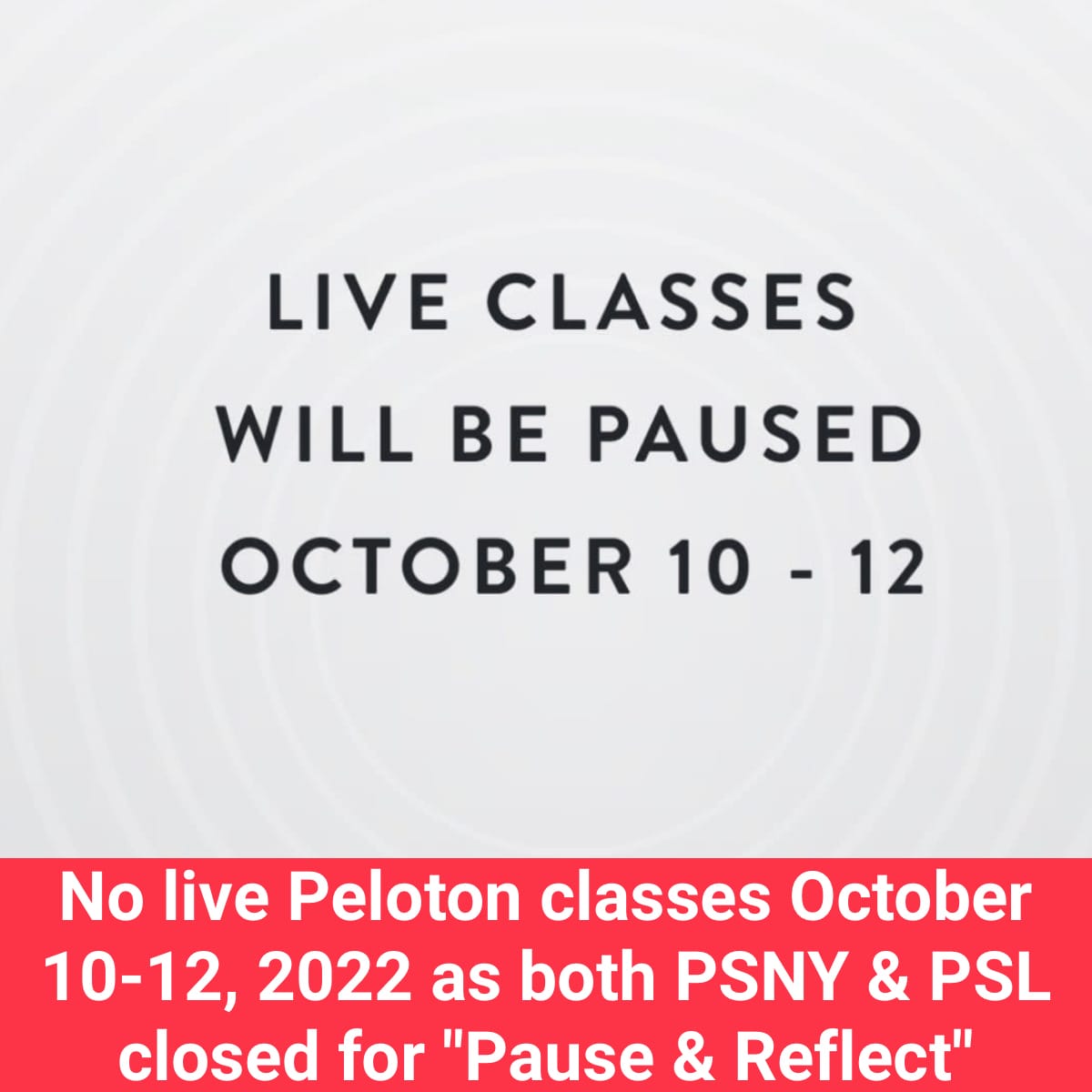Peloton Studios Closed October 10-12, 2022 (Both PSNY and PSL)