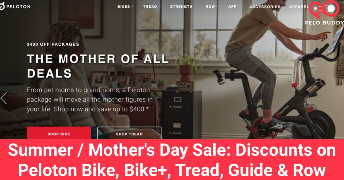 Summer / Mother's Day Peloton Sale for 2023 Discounts on Peloton Bike