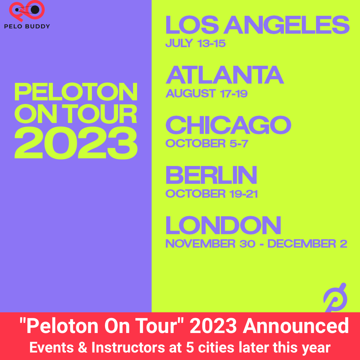 Peloton On Tour 2023 Announced (Replacement for Peloton Homecoming 2023 /  Homecoming On The Road) - Los Angeles, Atlanta, Chicago, Berlin, London -  Peloton Buddy