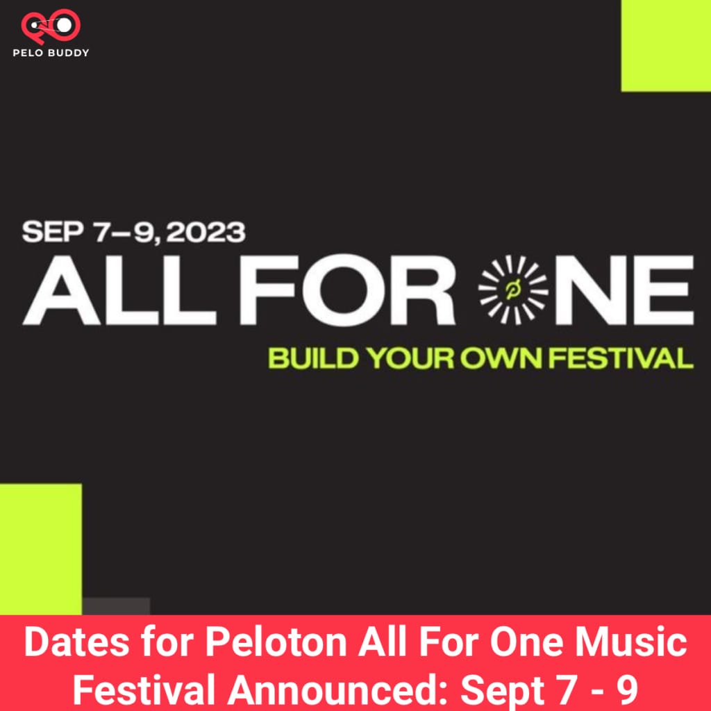 2023 Peloton All For One Music Festival will take place from Sept 7 9, 2023 Peloton Buddy