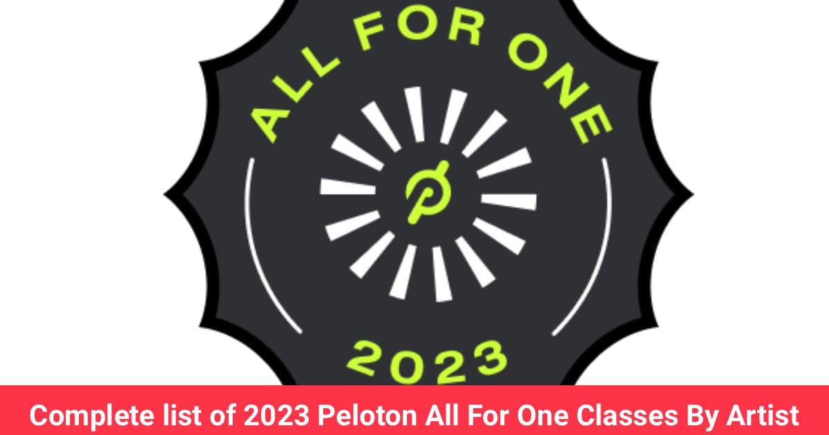 Complete list of 2023 Peloton All For One Classes By Artist Peloton Buddy
