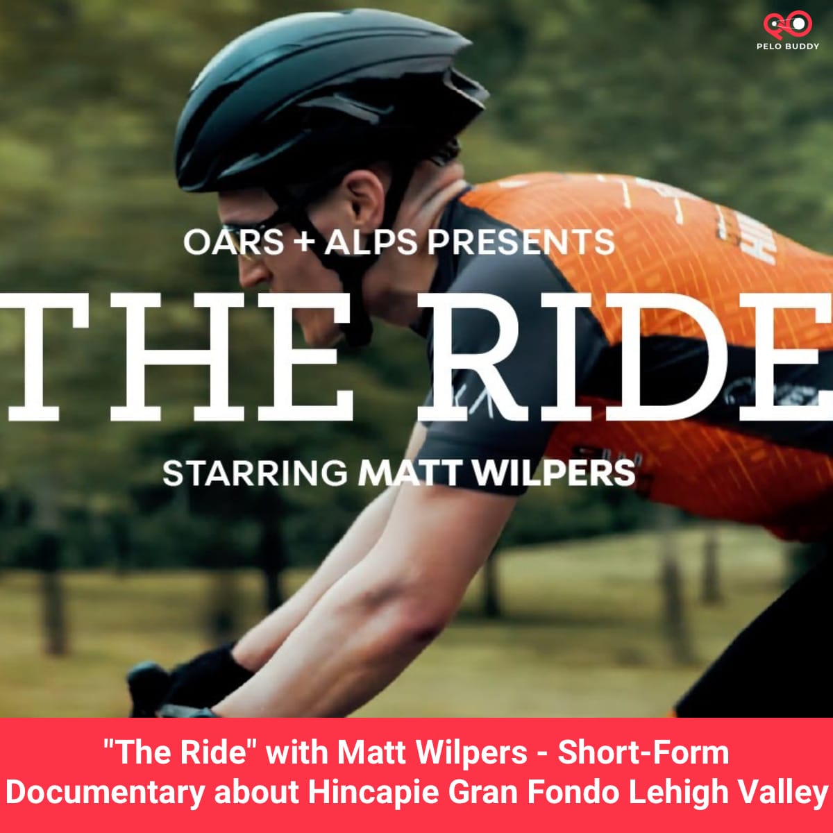 The Ride with Matt Wilpers - Short-Form Documentary about Hincapie Gran  Fondo Lehigh Valley - Peloton Buddy