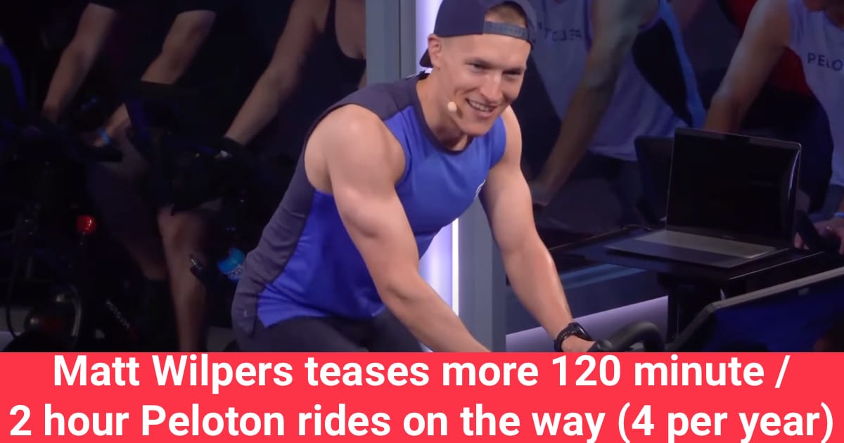 Matt Wilpers teases more 120 minute / 2 hour Peloton rides on the way