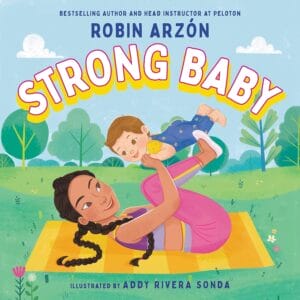 Cover of Robin Arzon's Book "Strong Baby"