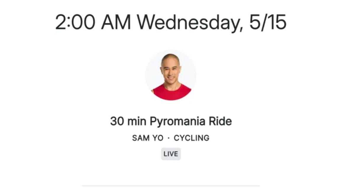  Sam Yo's Pyromania Ride on the upcoming Peloton schedule.